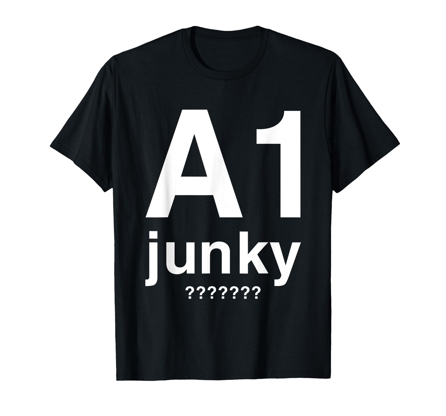 A1 Junky T-Shirt