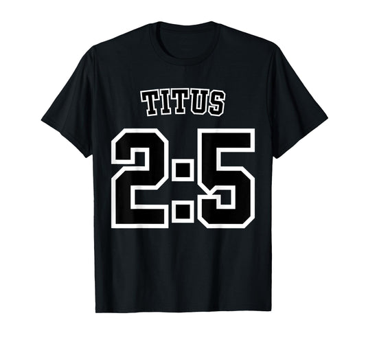 Titus 2:5 Sports Jersey Christian Scripture Design T-Shirt