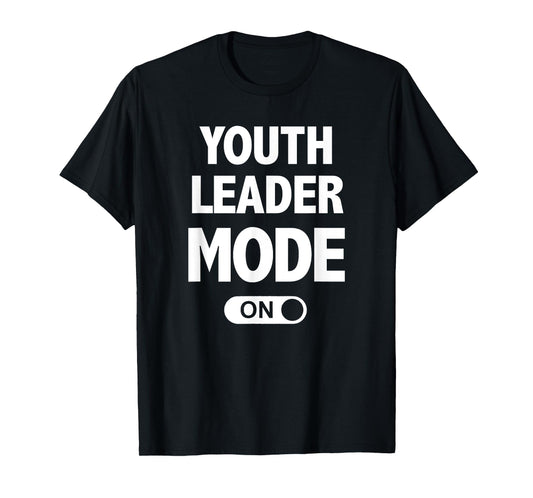 Youth Leader Mode On Funny Christian Church T-Shirt T-Shirt