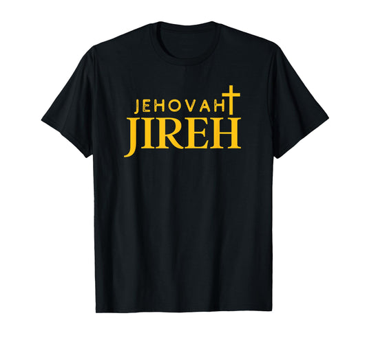 Jehovah Jireh Christian Worship Leader The Lord Will Provide T-Shirt