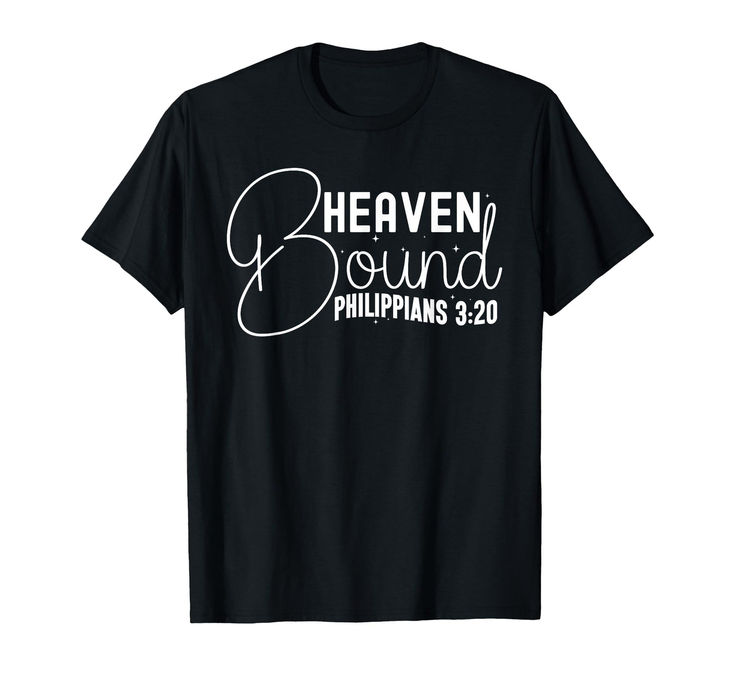 Heaven Bound Philippians 3:20 Inspirational Bible Verse T-Shirt