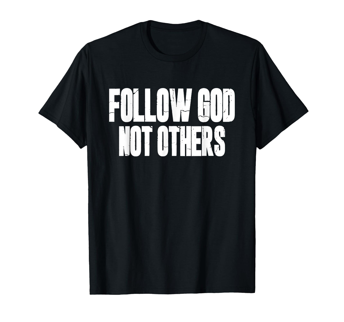 Vintage Follow God Not Others Religious Christian T-Shirt