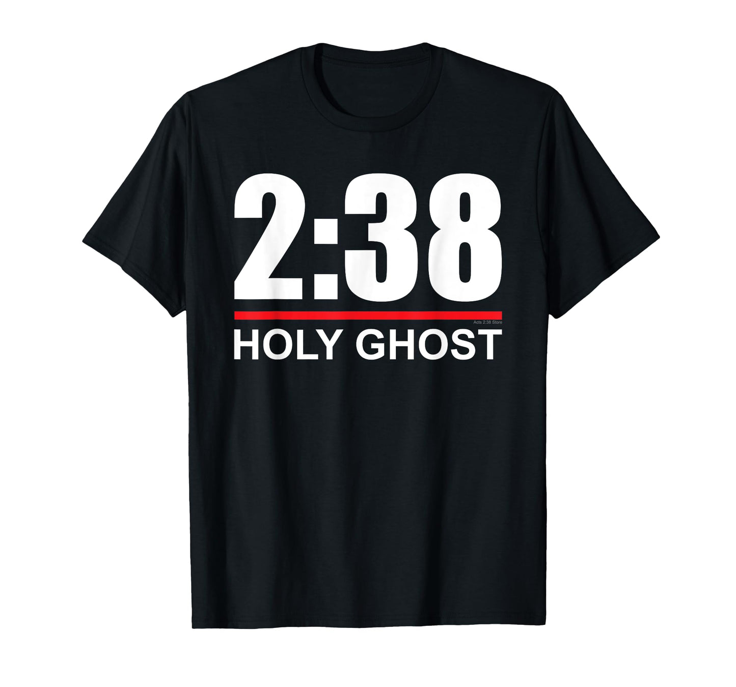 Acts 2:38 - Holy Ghost - Pentecostal Apostolic T-Shirt