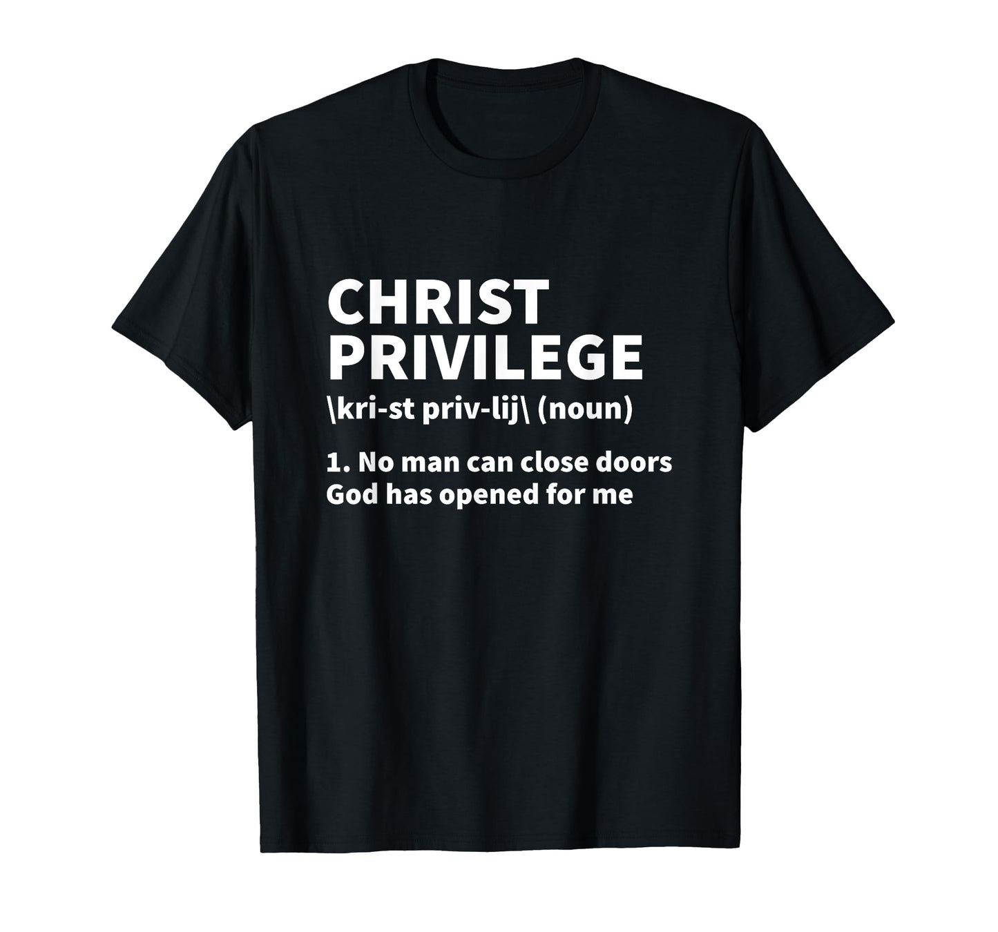 Christ Privilege Definition - Jesus Christian Faith T-Shirt