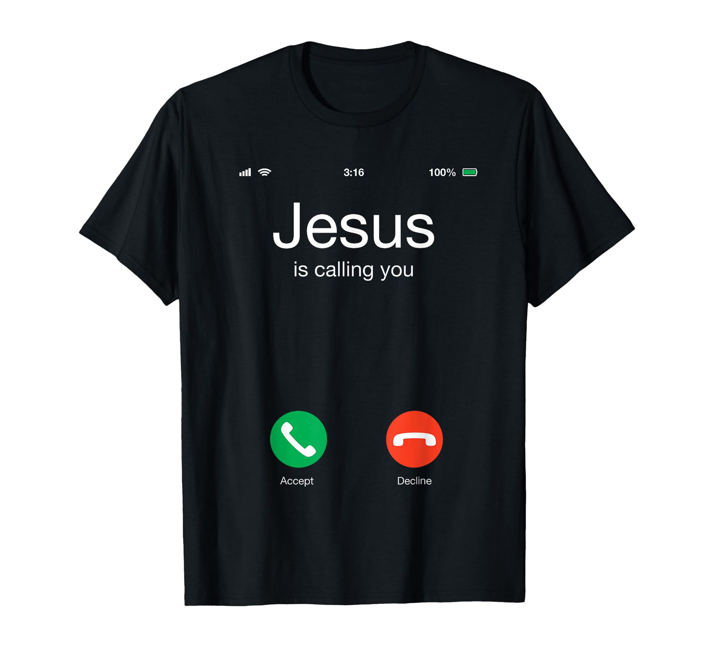 Jesus Calling You Do You Accept? Religious T-Shirt