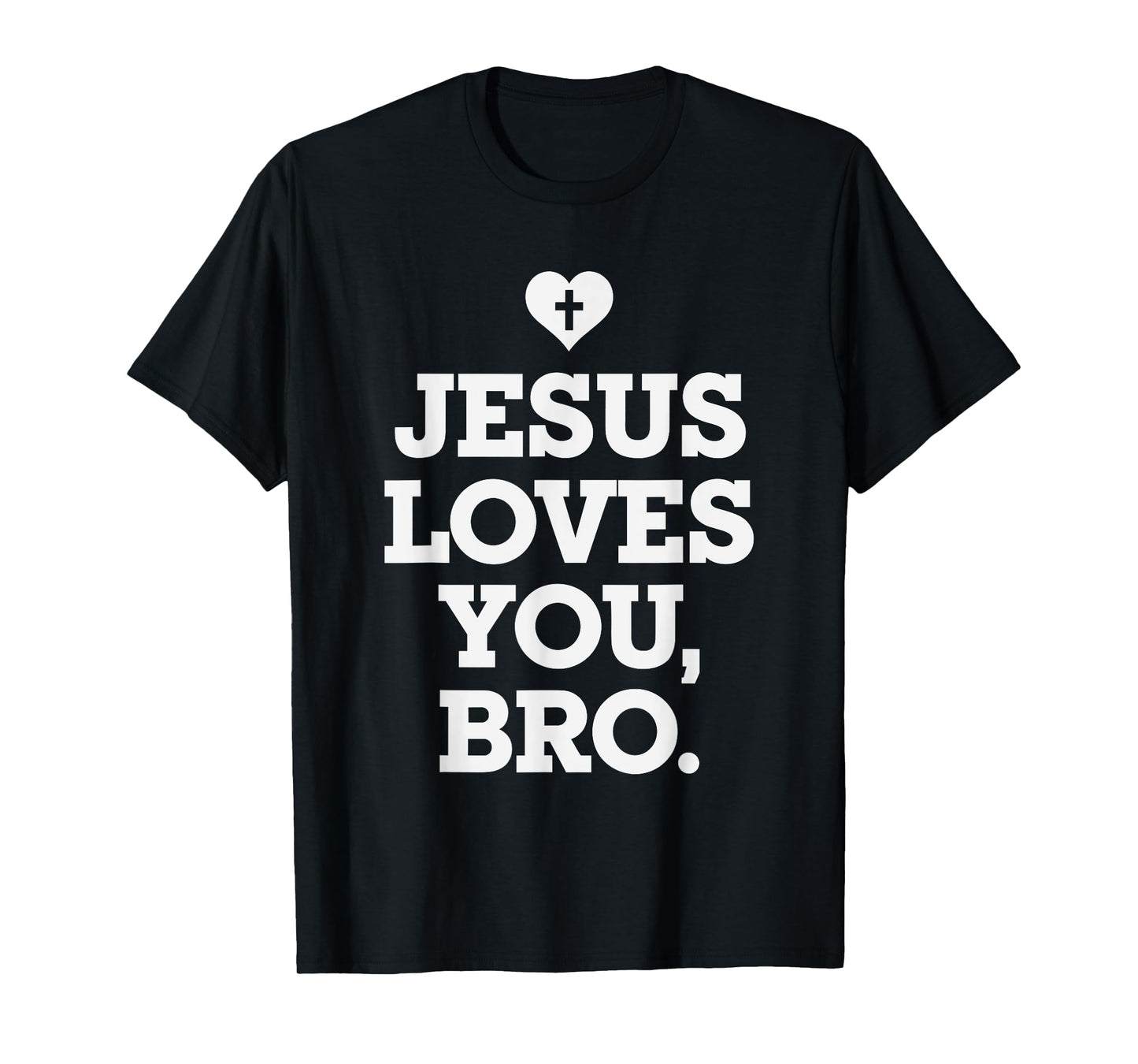 Jesus Loves you Bro, Christian Believer Christianity God T-Shirt