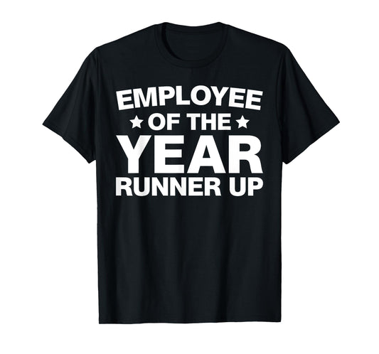 Employee of the Year Runner Up Employees Appreciation Day T-Shirt