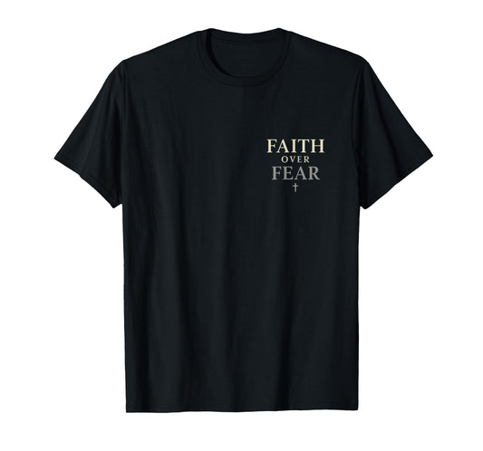 Faith Over Fear – Minimalist Christian Design T-Shirt