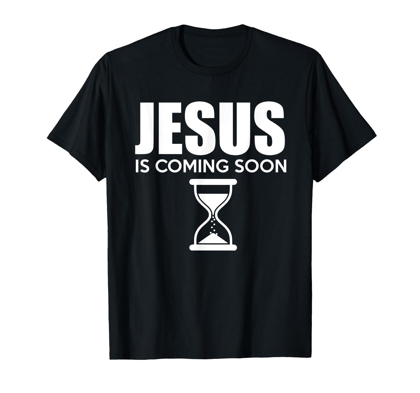 Jesus Is Coming Soon Countdown til Jesus Christ T-Shirt