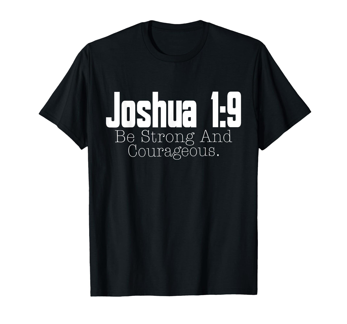 Joshua 1:9 Bible Verse Christian Religious T-Shirt