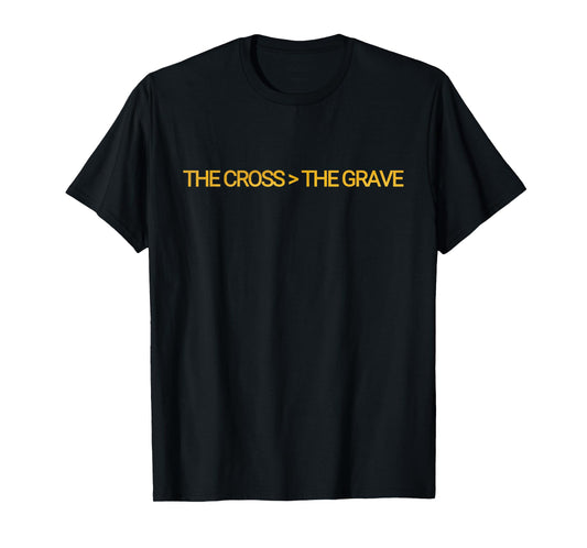 The Cross The Grave Victory Over Death Christian Faith T-Shirt