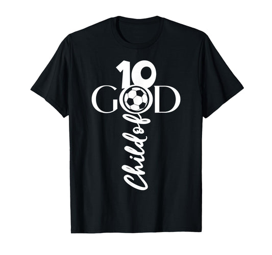 JESUS CHRIST 10 YEARS CHILD OF GOD SOCCER 10TH BIRTHDAY T-Shirt