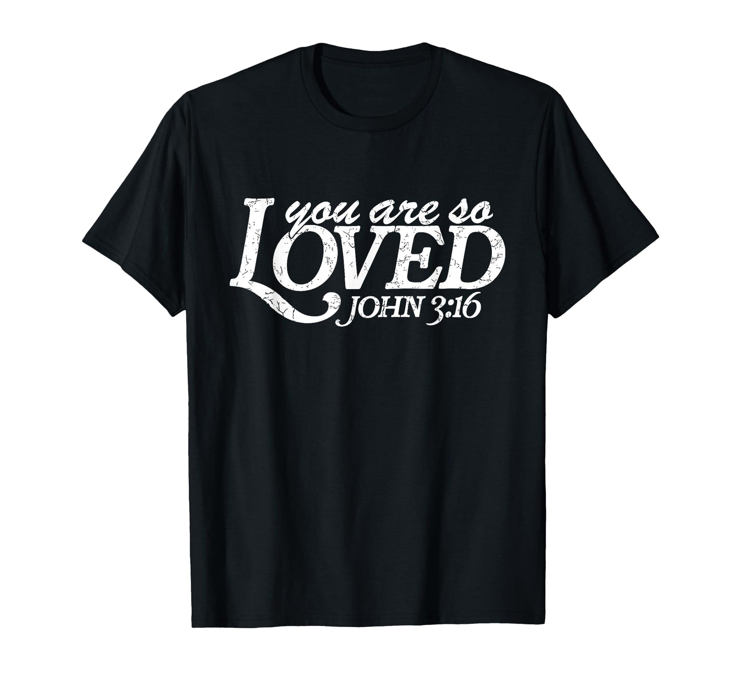 You Are So Loved Christian Verse Valentine's Day Bible Verse T-Shirt