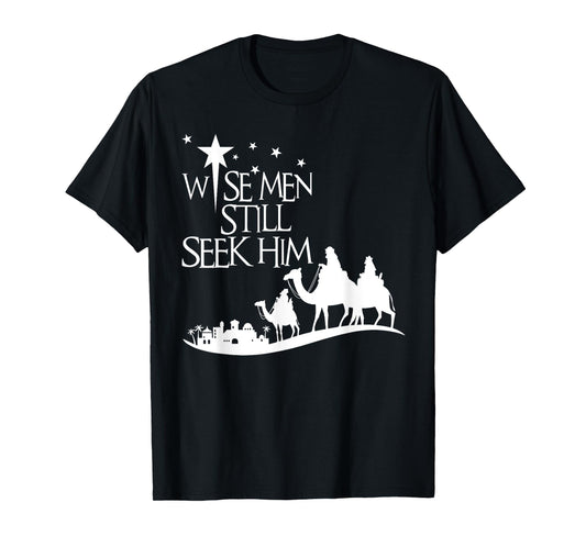Wise Men Still Seek Him Christian Christmas Jesus Design T-Shirt