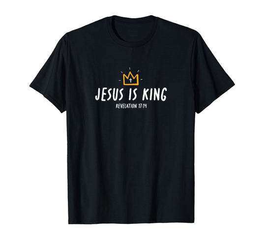 Jesus is King, Christ is King, King of Kings Lord of Lords T-Shirt, Small, Black
