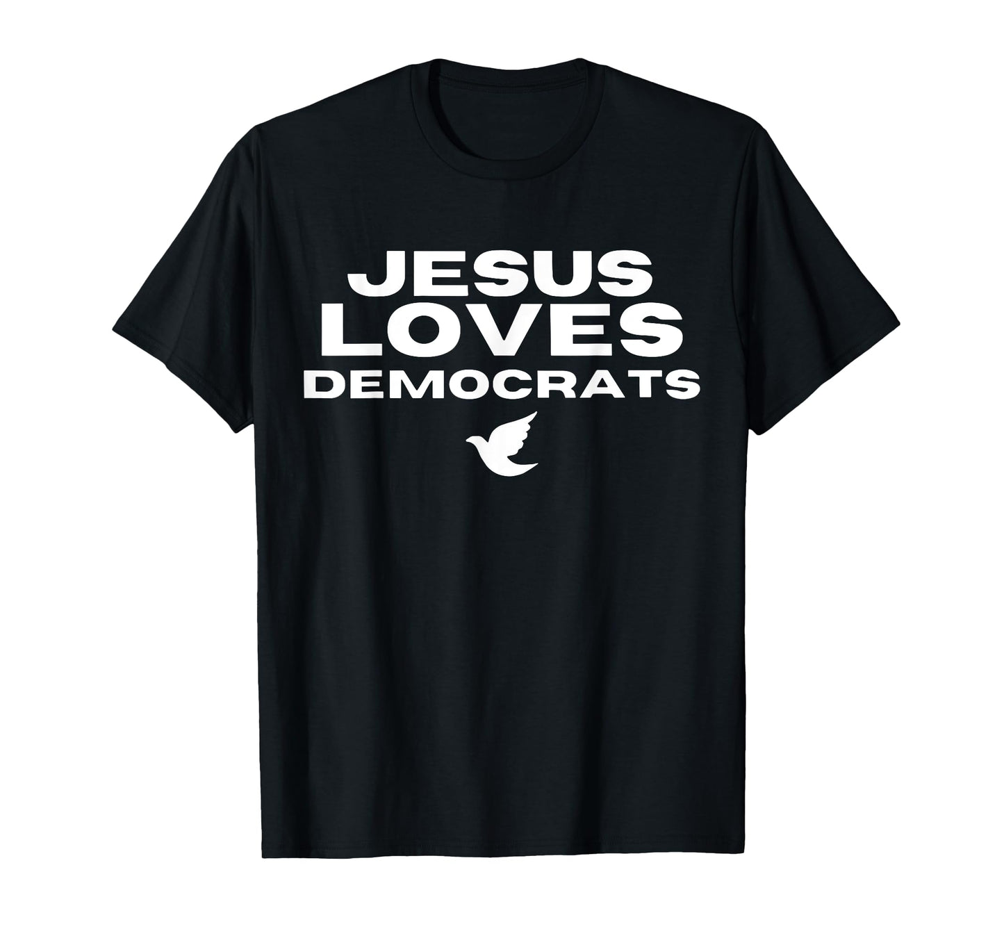 Jesus Loves Democrats T-Shirt