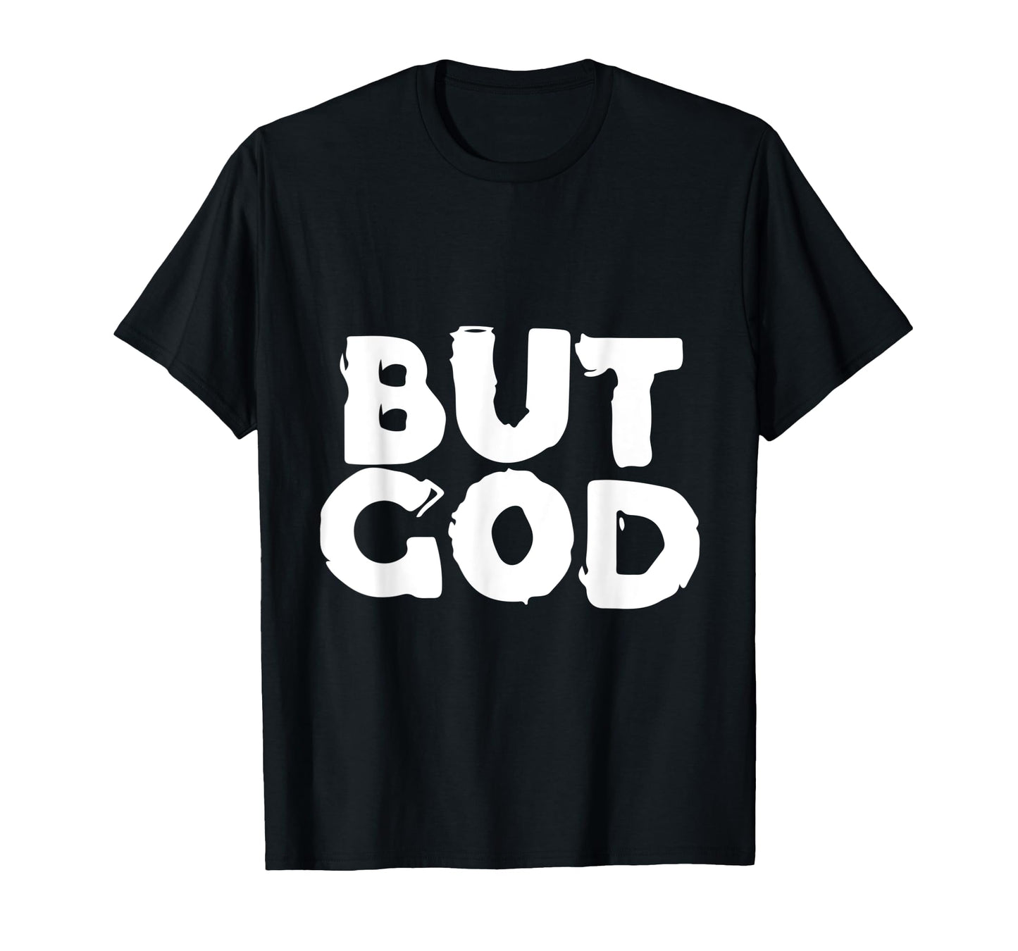 But God - Religious Christian Jesus Icon Faith Hope - Text T-Shirt