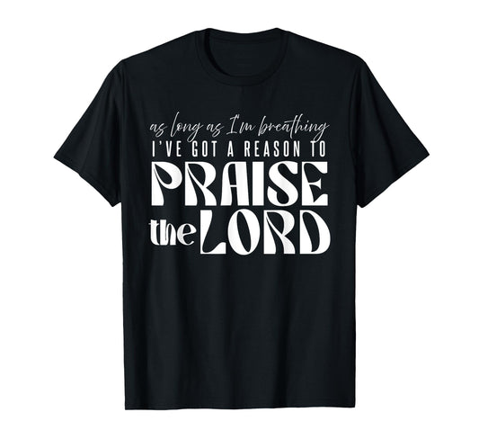 Praise The Lord T-Shirt