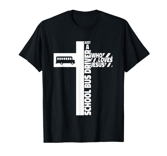 School Bus Driver Cross Jesus Faith T-Shirt