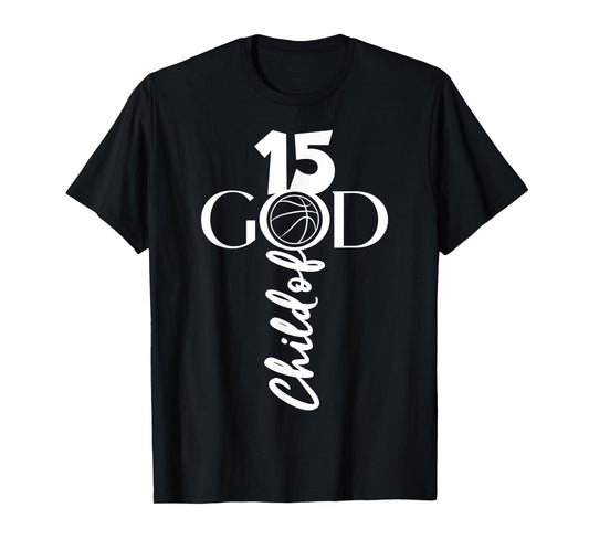 JESUS 15 YEARS CHILD OF GOD BASKETBALL 15TH BIRTHDAY T-Shirt