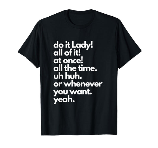 Do It Lady! Trending Funny Saying T-Shirt