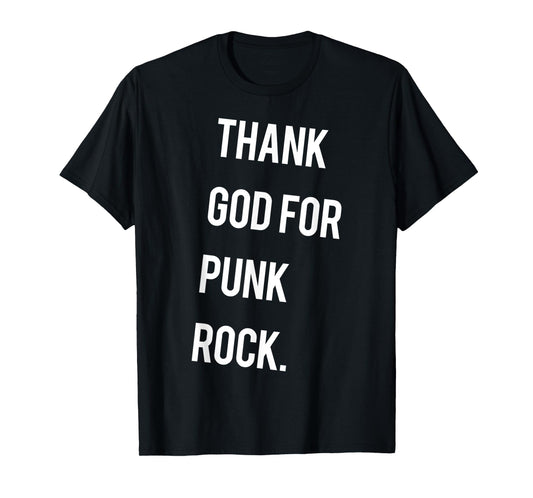 Funny Thank God For Punk Rock Religion Joke T-Shirt