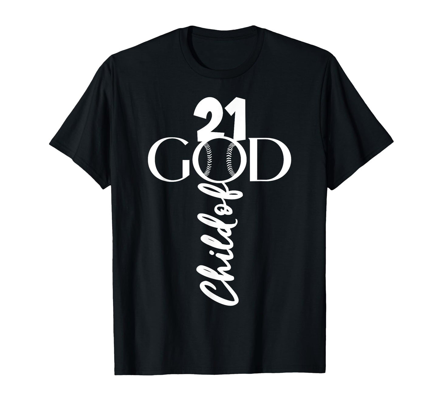 BASEBALL JESUS 21 YEARS CHILD OF GOD BASEBALL 21st BIRTHDAY T-Shirt