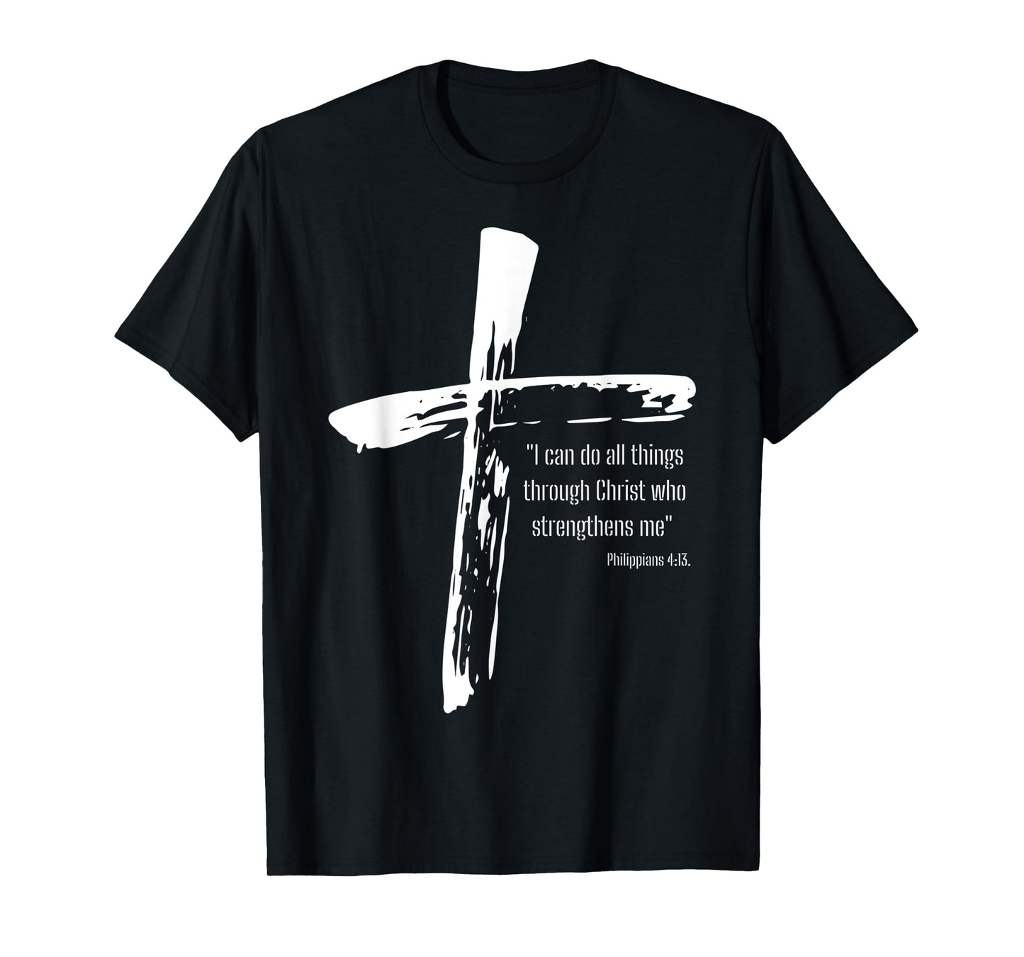 I Can Do All Things Through Christ Who Strengthens Me Cross T-Shirt