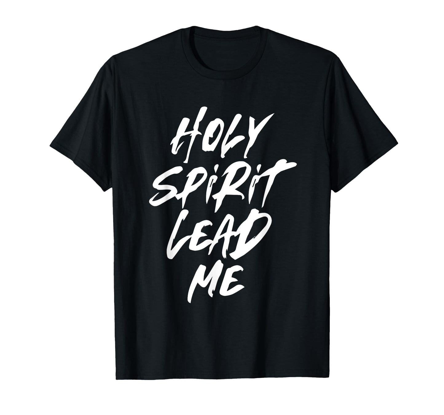 Holy Spirit Lead Me - Christian Jesus Church Faith - Paint T-Shirt