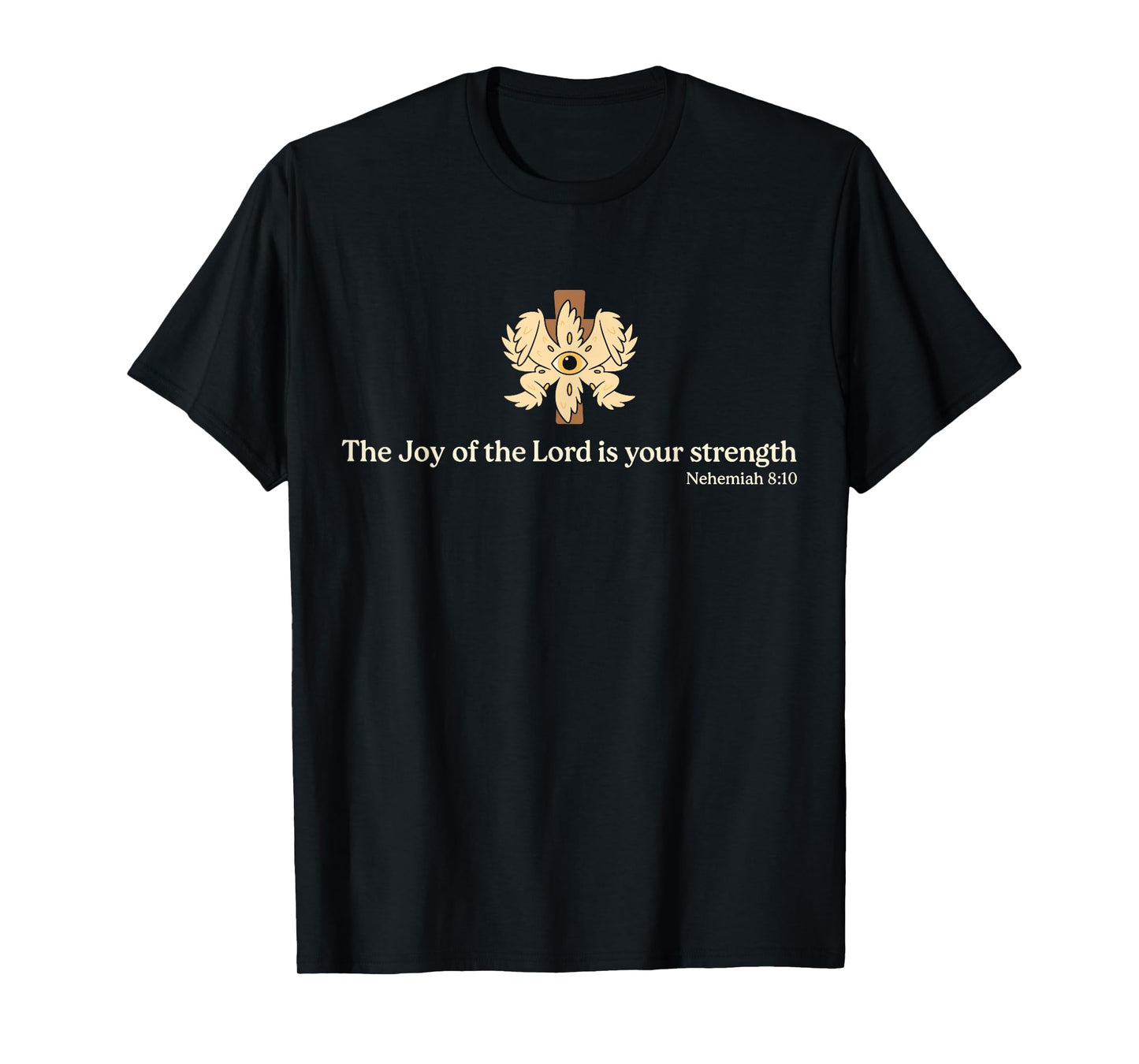 The Joy Of The Lord Is Your Strength Jesus Christian T-Shirt