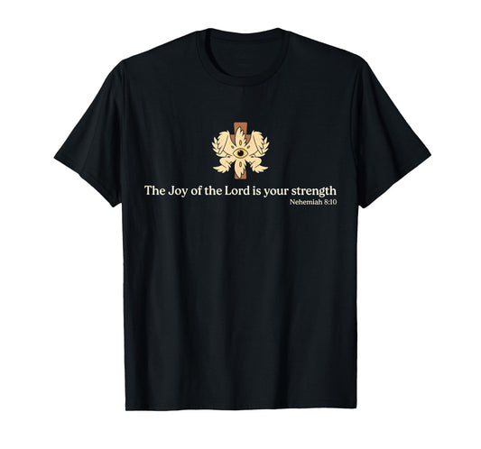 The Joy Of The Lord Is Your Strength Jesus Christian T-Shirt