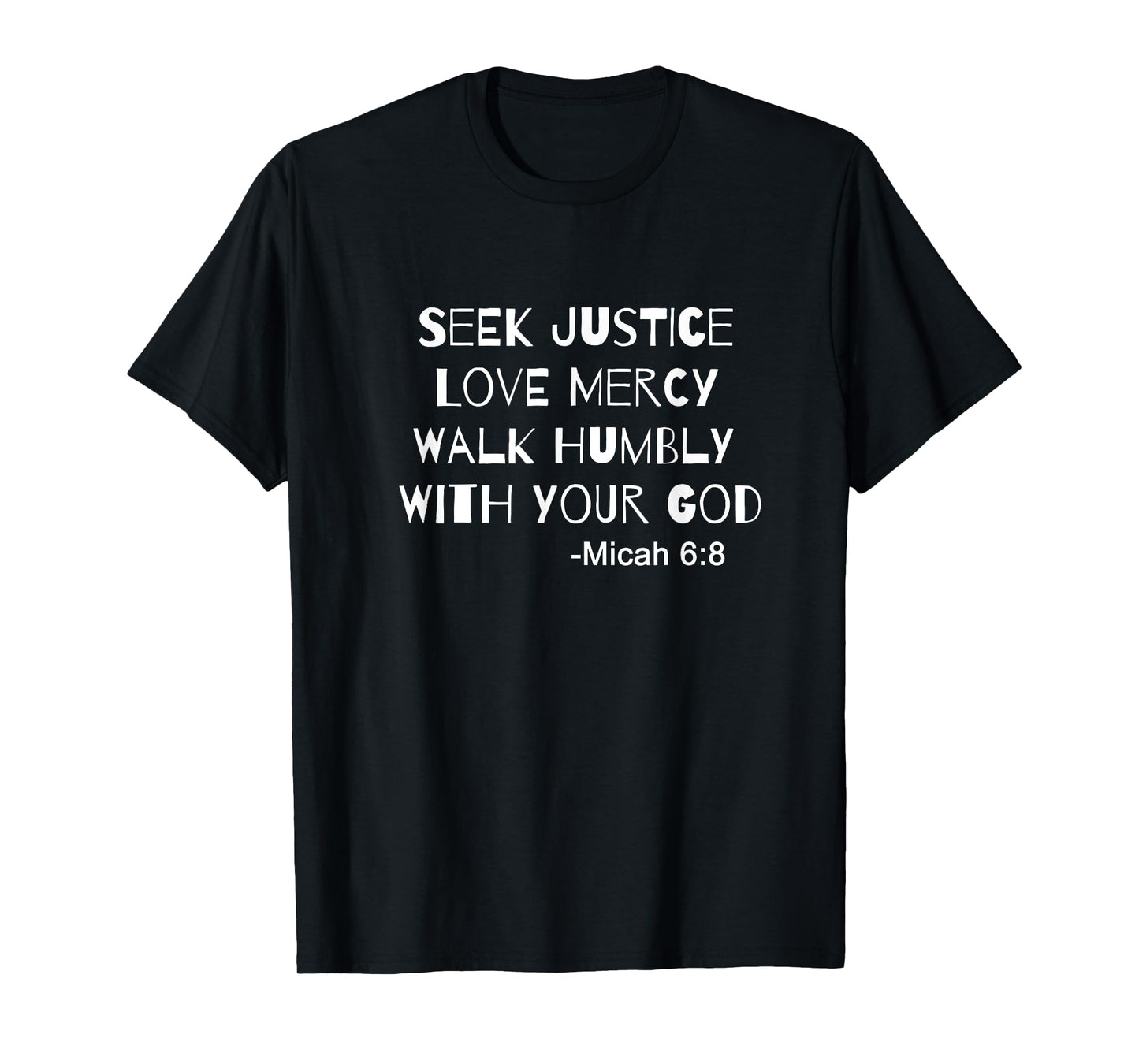 Seek Justice Love Mercy Walk Humbly Micah 6:8 Christian T-Shirt