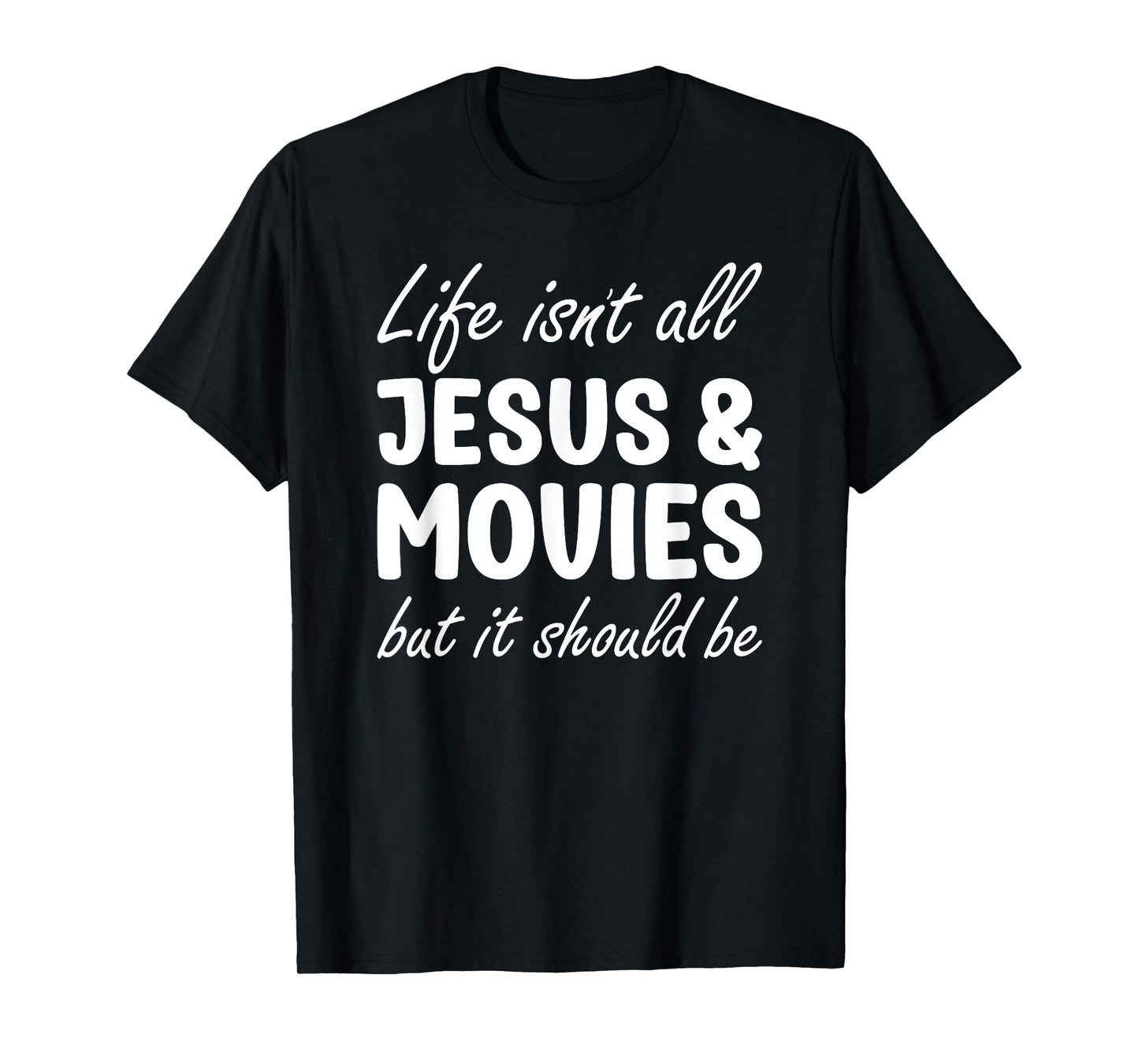 Movies for Men or Women Funny I Love Movies and Jesus T-Shirt
