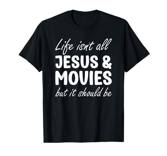 Movies for Men or Women Funny I Love Movies and Jesus T-Shirt