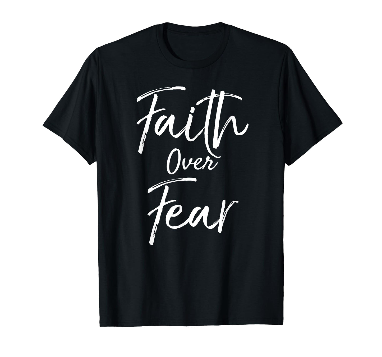 Faith Over Fear Shirt Inspirational Christian T-Shirt Hope T-Shirt