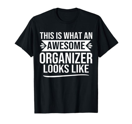 Funny organizer design saying Awesome organizer quote T-Shirt