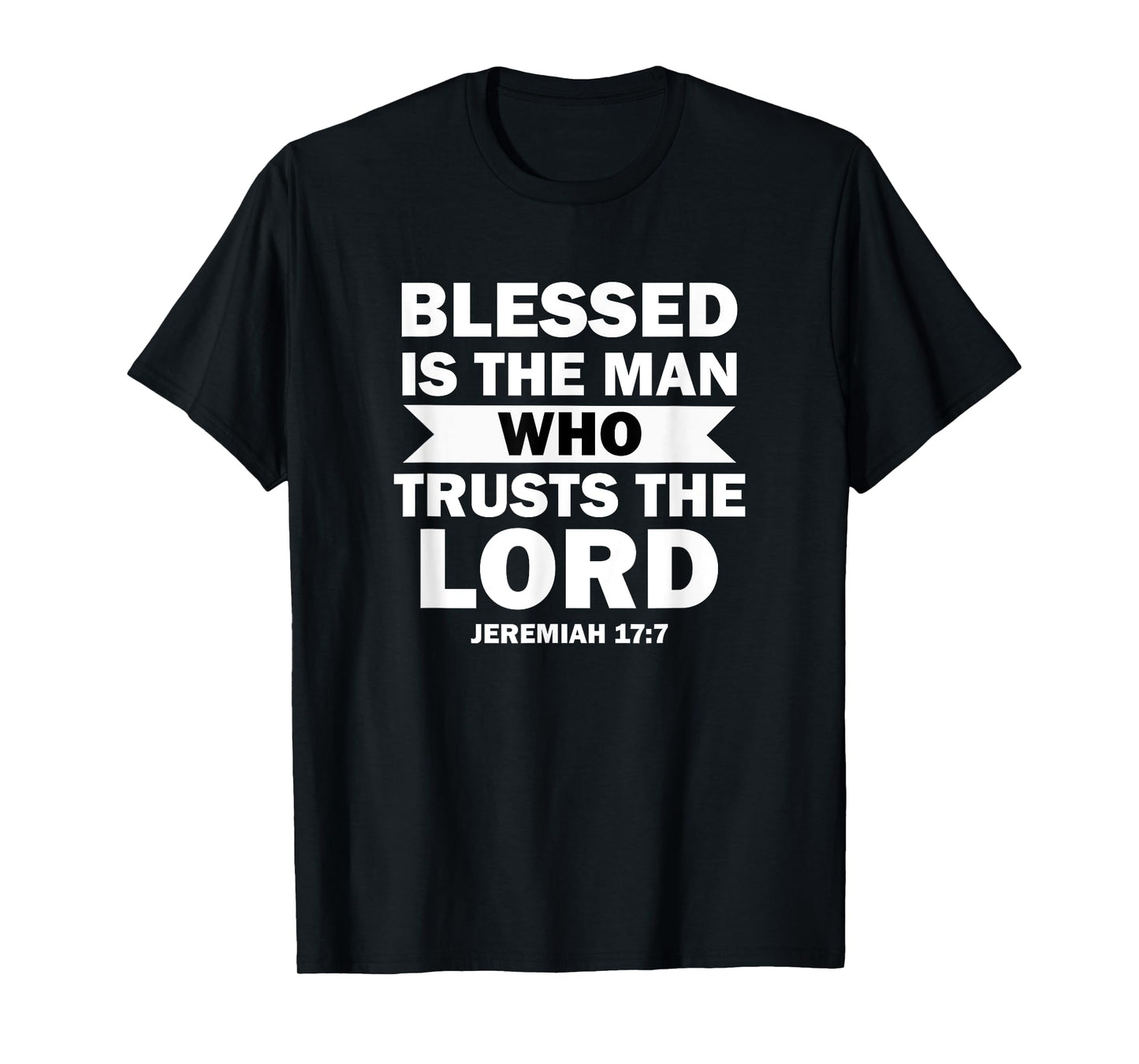 Bible Scripture Verse Jeremiah 17:7 Inspirational T-Shirt