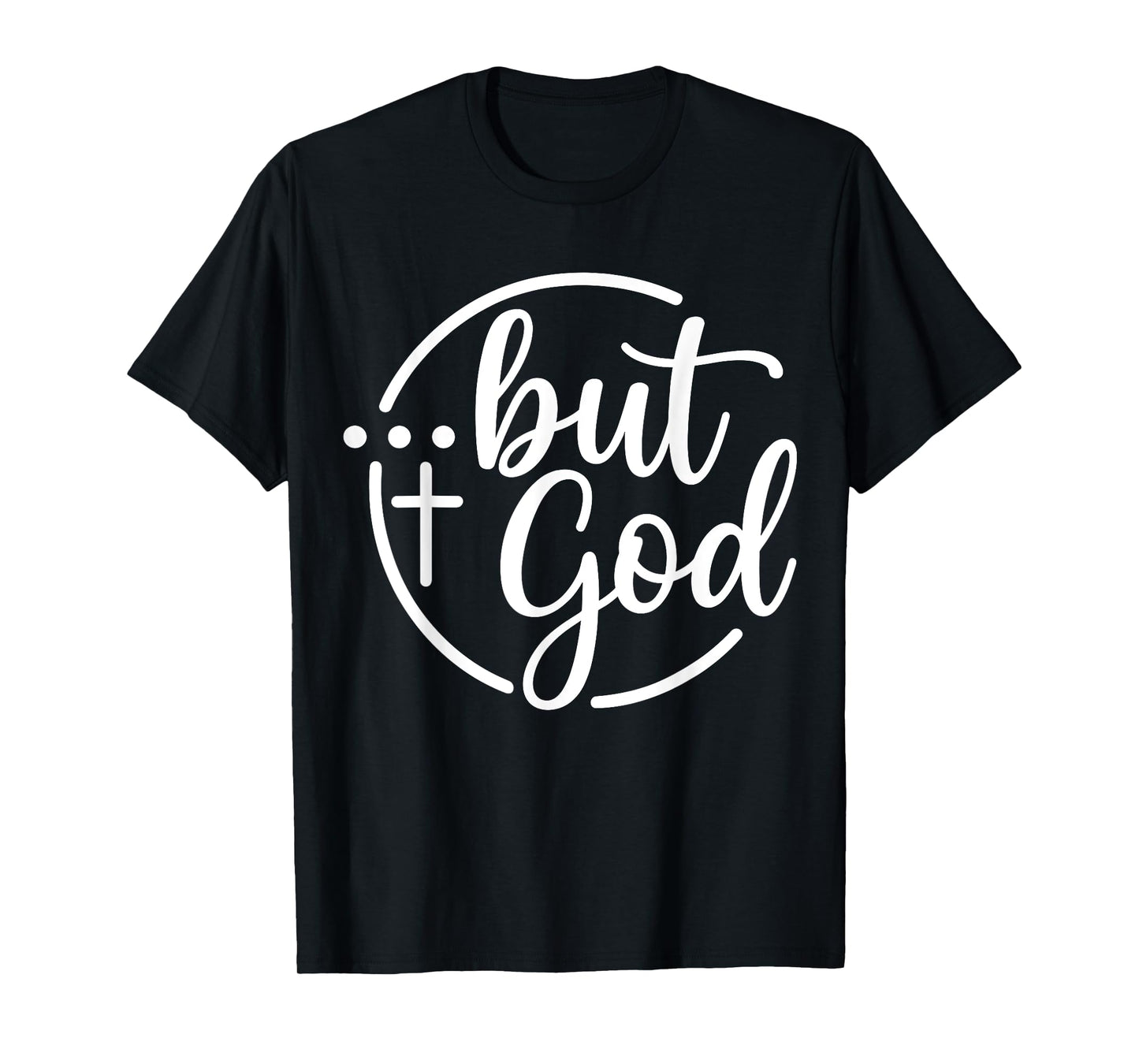 But God Christian T-Shirt