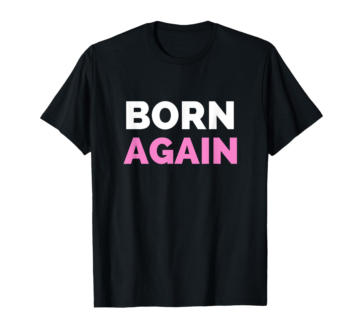 Born Again Christian T-Shirt