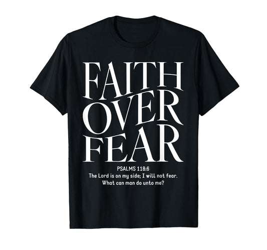 Faith Over Fear Christian T-Shirt