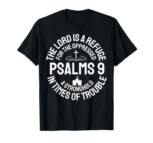 The Lord is A Refuge for The Oppressed Psalms 9 Christian T-Shirt