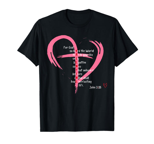 For God So Loved The World Christian Valentine's Day T-Shirt