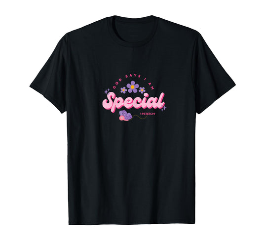 God Say's I Am Special, Women, Youth and Girls T-Shirt