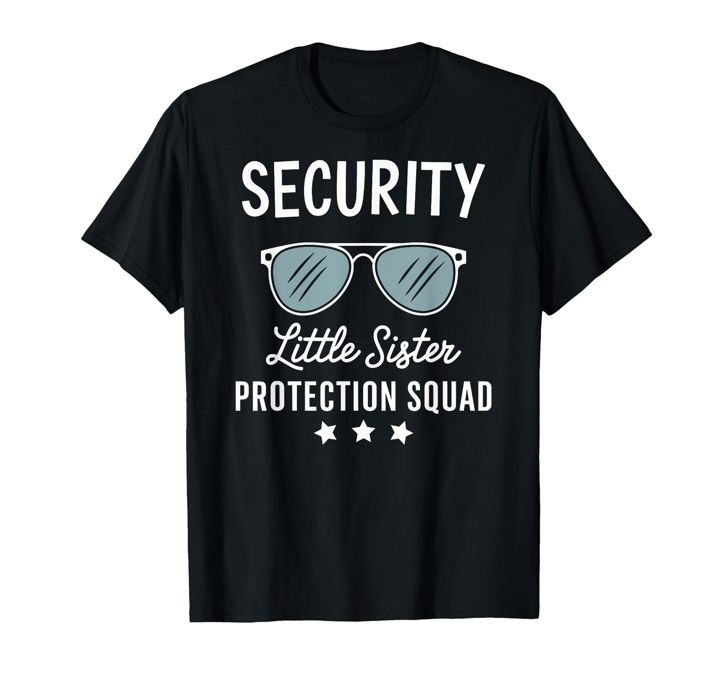 Security Little Sister Protection Squad Funny Boys Brother T-Shirt