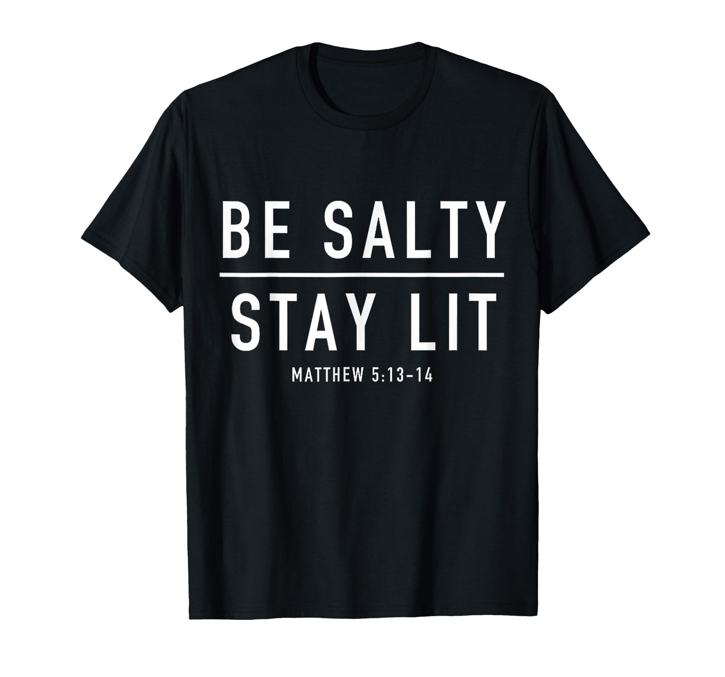Be Salty Stay Lit FUNNY MEME Stay Lit VINTAGE Be Salty T-Shirt