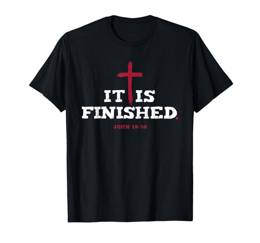 It is finished Inspirational Religious Christian T-Shirt