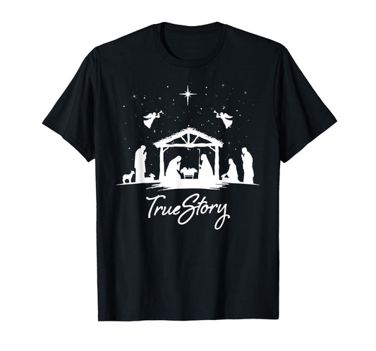 True Story Christmas Nativity Jesus Christian Men Women Kids T-Shirt