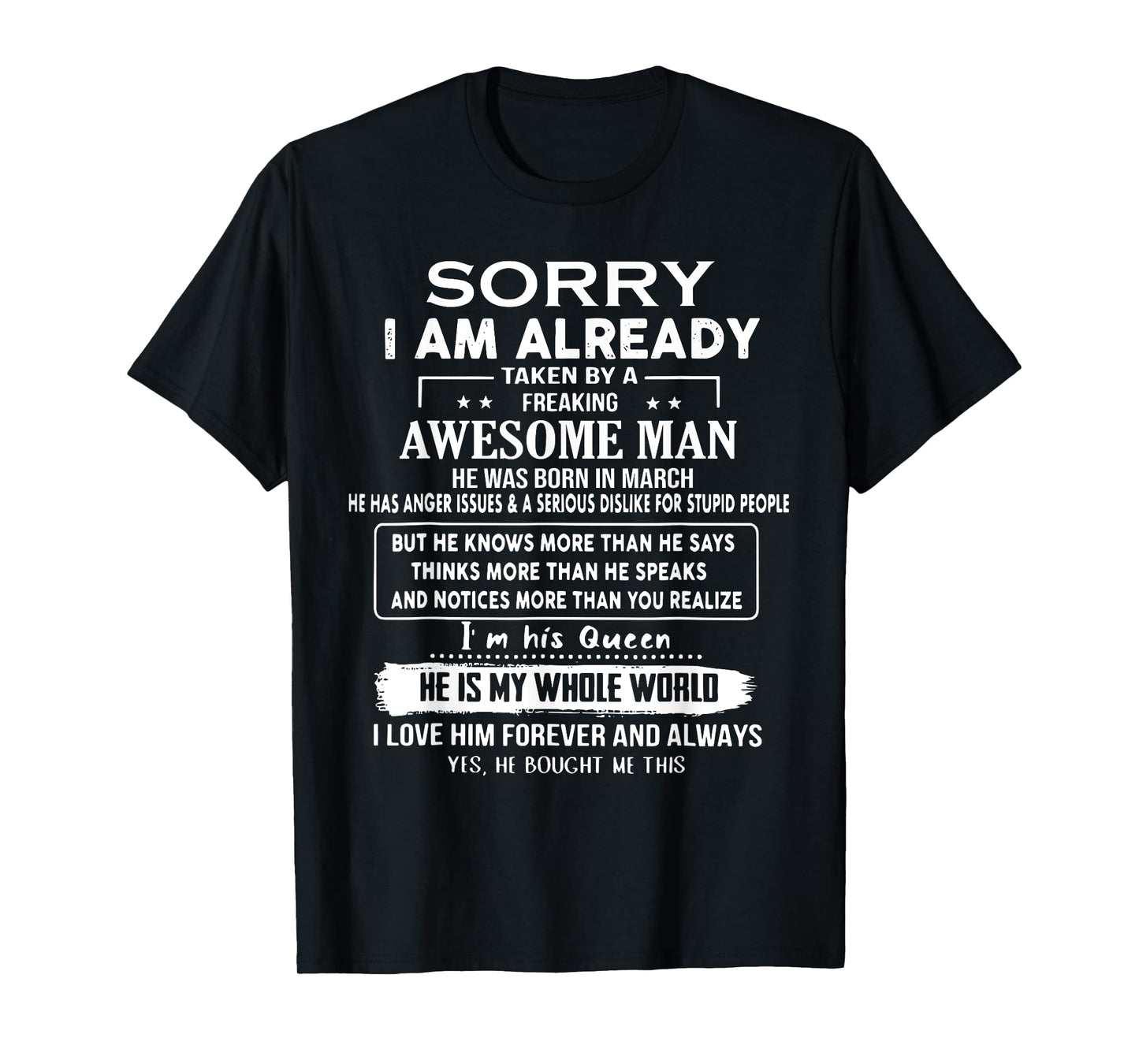 Sorry I Am Already Taken By A Freaking Awesome Man In March T-Shirt