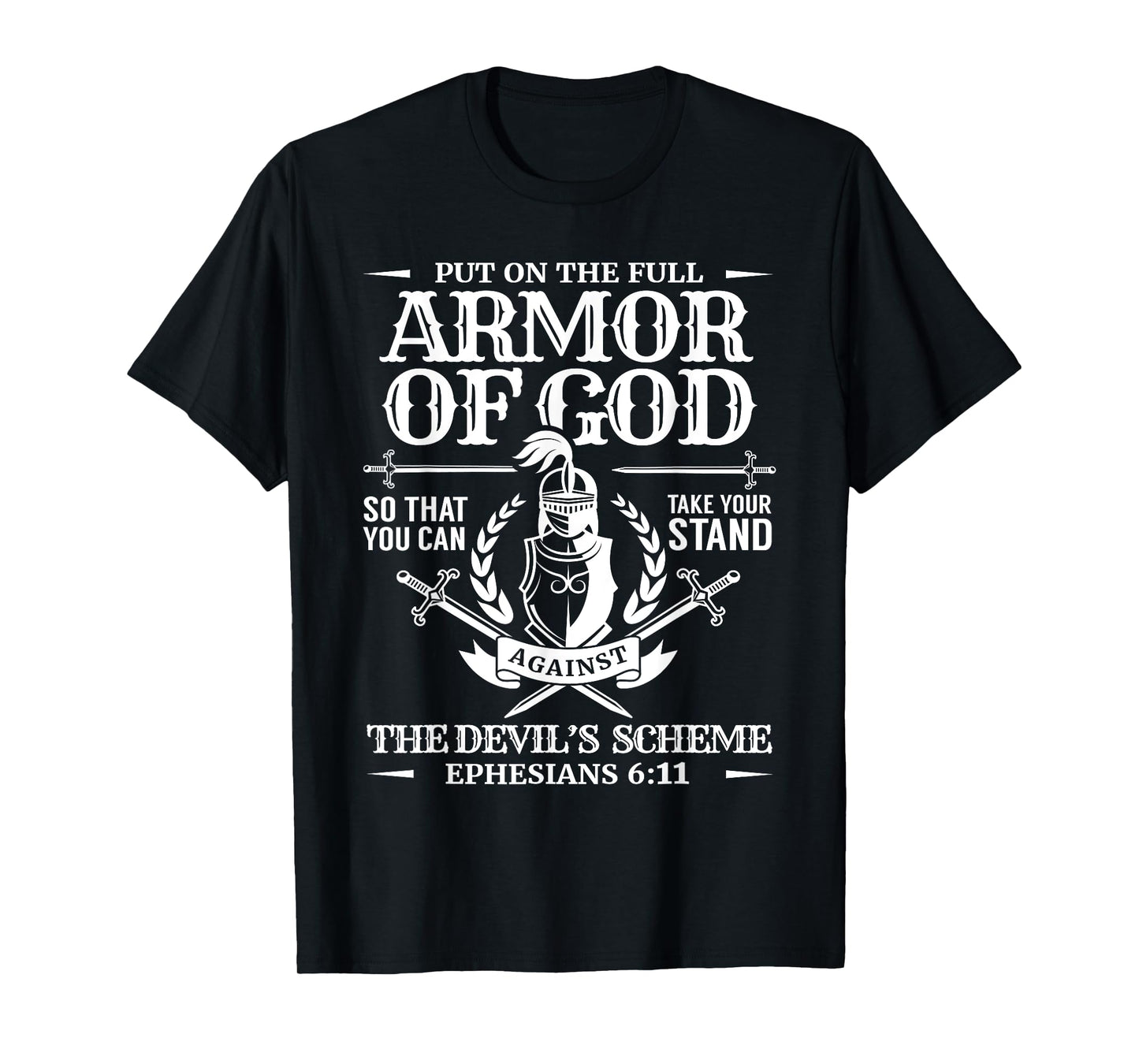 Armor of God Knight & Shield Ephesians 6:11 T-Shirt