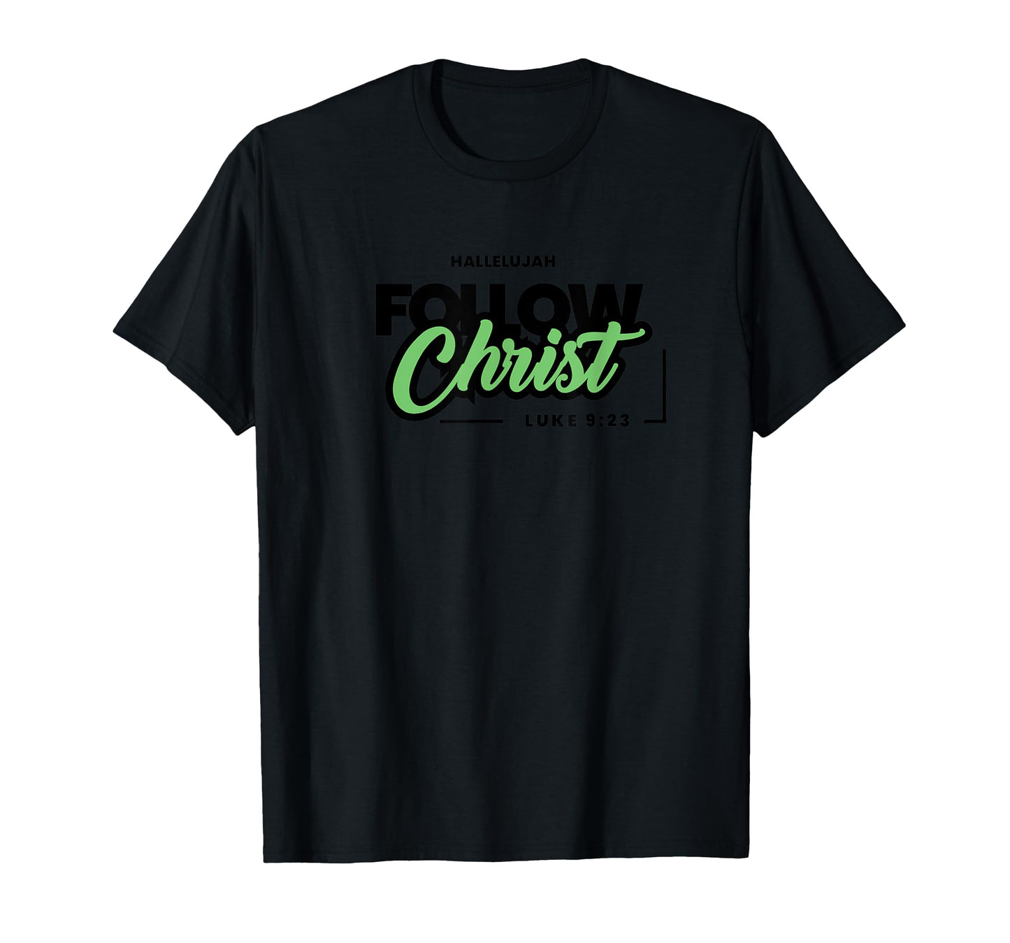 Follow Christ T-Shirt